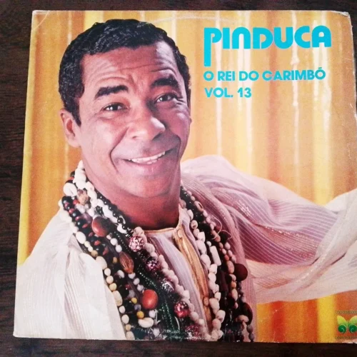 LP Vinil Pinduca - O Rei Do Carimbó Vol. 13