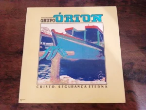 LP Vinil Grupo Órion - Cristo Segurança Eterna