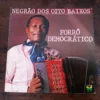 LP Vinil Negrão Dos Oito Baixos - Forró Democrático