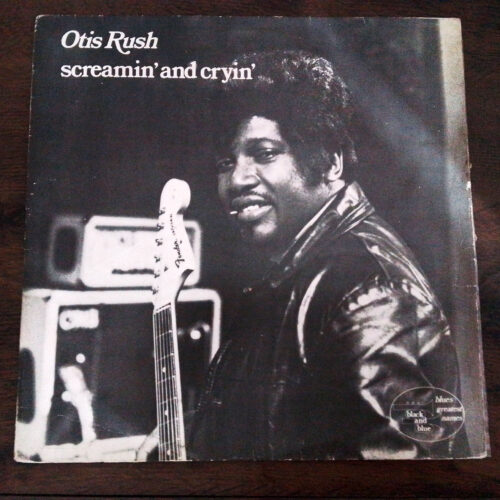 LP Vinil Otis Rush - Screamin' And Cryin'